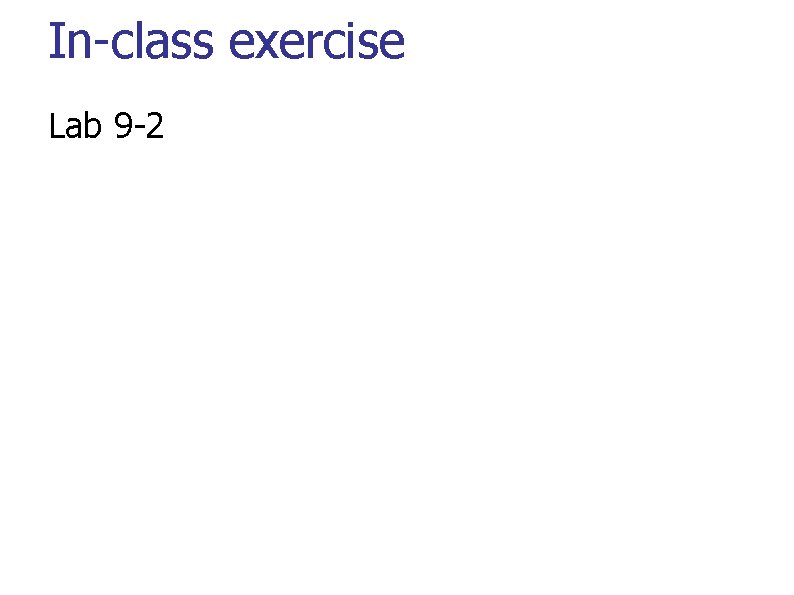 In-class exercise Lab 9 -2 