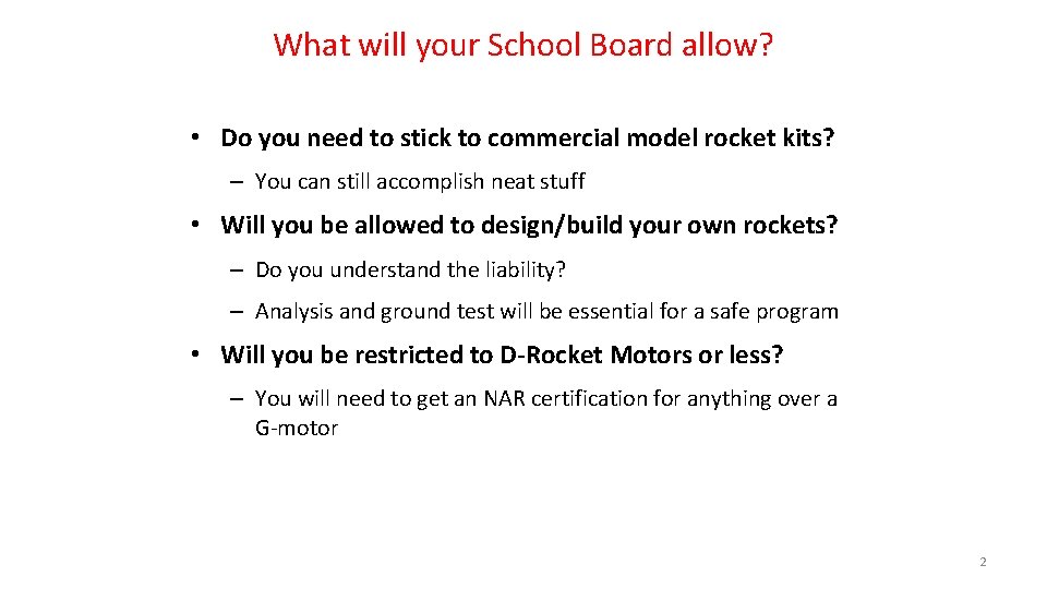 What will your School Board allow? • Do you need to stick to commercial