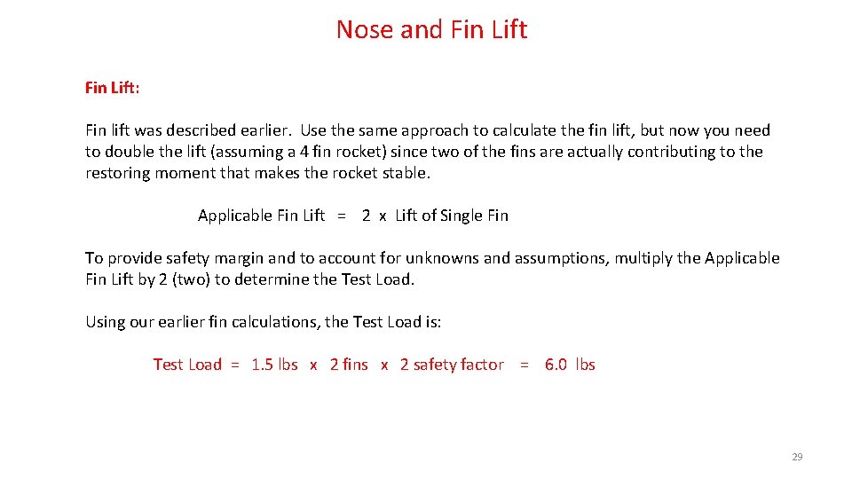 Nose and Fin Lift: Fin lift was described earlier. Use the same approach to