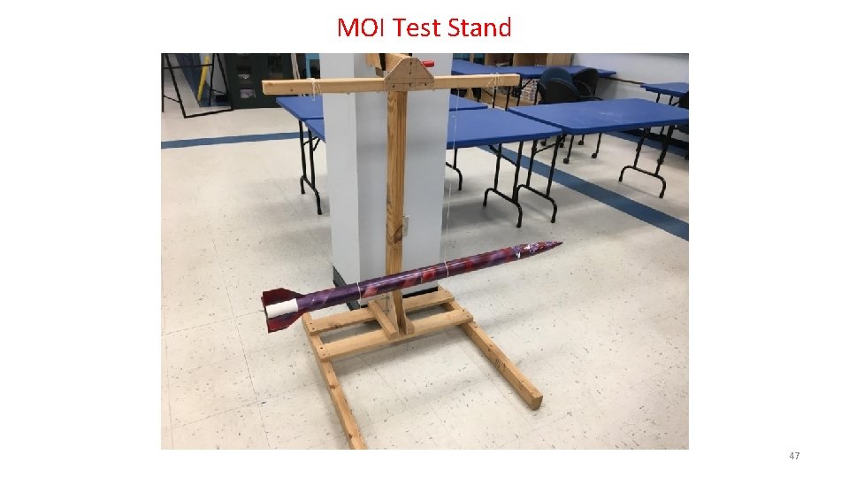 MOI Test Stand 47 