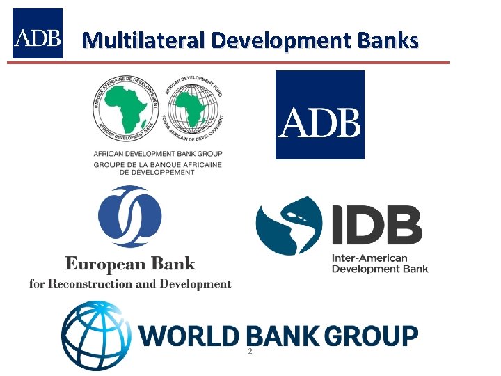 Multilateral Development Banks 2 