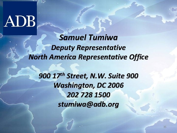 Samuel Tumiwa Deputy Representative North America Representative Office 900 17 th Street, N. W.