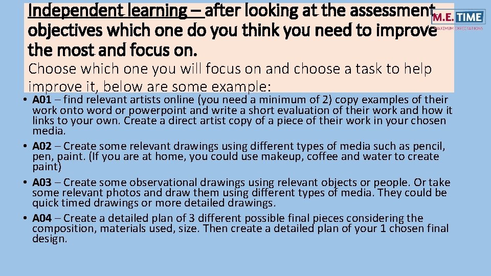 Independent learning – after looking at the assessment objectives which one do you think
