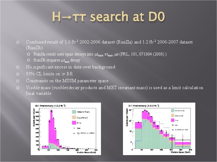 H→ττ search at D 0 Combined result of 1. 0 fb-1 2002 -2006 dataset