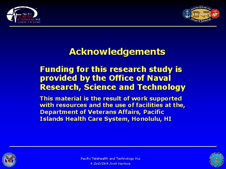 Acknowledgements Funding for this research study is provided by the Office of Naval Research,