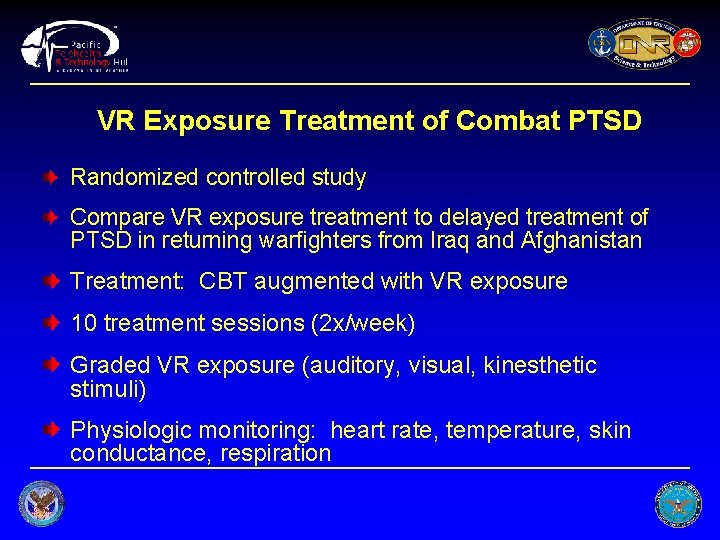 VR Exposure Treatment of Combat PTSD Randomized controlled study Compare VR exposure treatment to