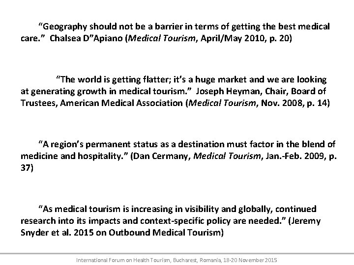“Geography should not be a barrier in terms of getting the best medical care.