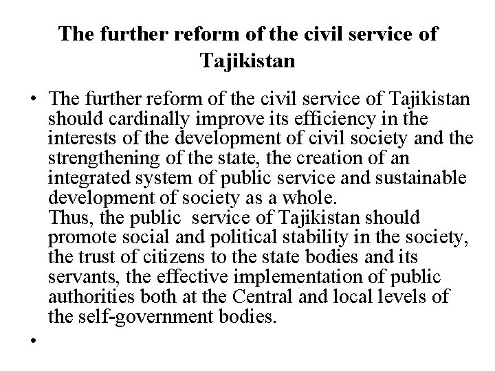 The further reform of the civil service of Tajikistan • The further reform of