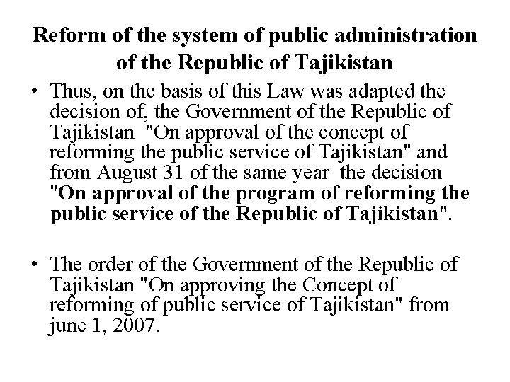 Reform of the system of public administration of the Republic of Tajikistan • Thus,