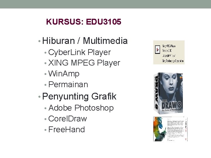 KURSUS: EDU 3105 • Hiburan / Multimedia • Cyber. Link Player • XING MPEG