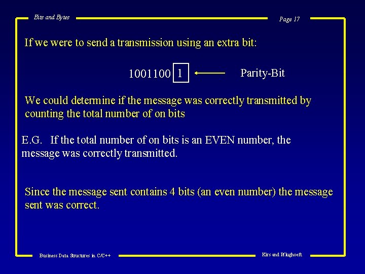 Bits and Bytes Page 17 If we were to send a transmission using an