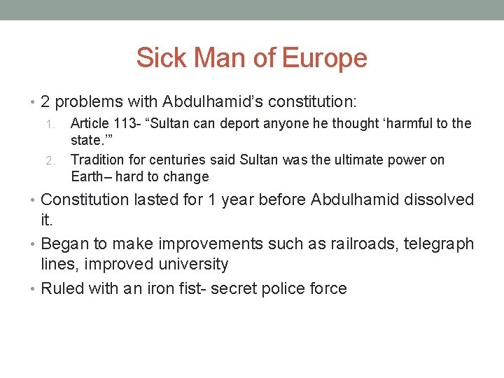 Sick Man of Europe • 2 problems with Abdulhamid’s constitution: 1. Article 113 -
