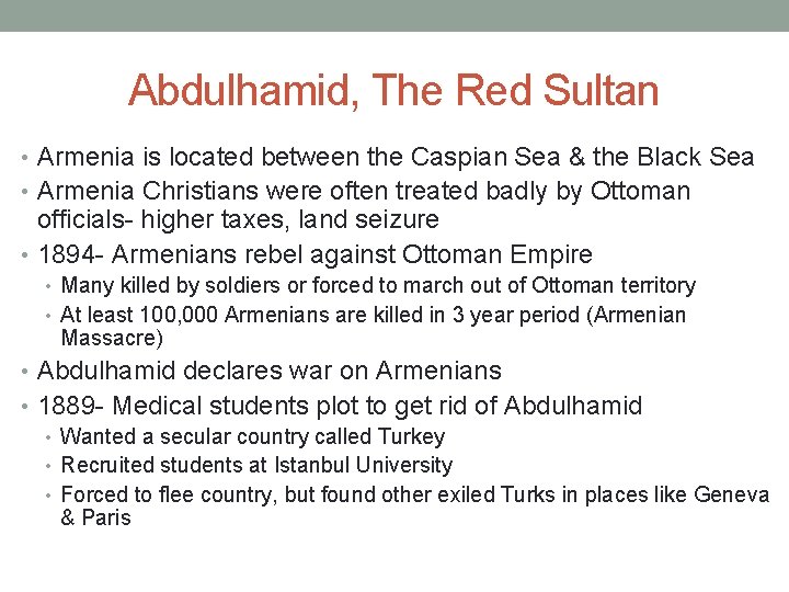 Abdulhamid, The Red Sultan • Armenia is located between the Caspian Sea & the