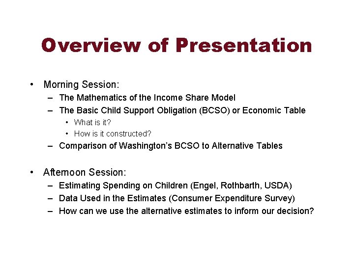 Overview of Presentation • Morning Session: – The Mathematics of the Income Share Model