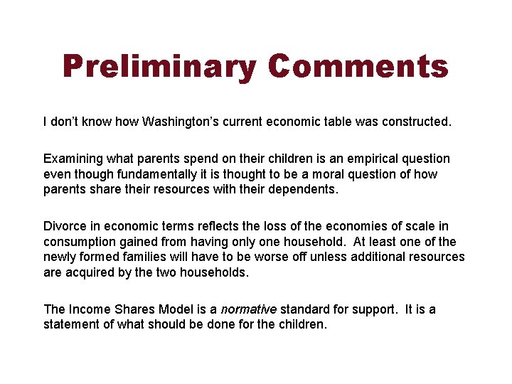 Preliminary Comments I don’t know how Washington’s current economic table was constructed. Examining what