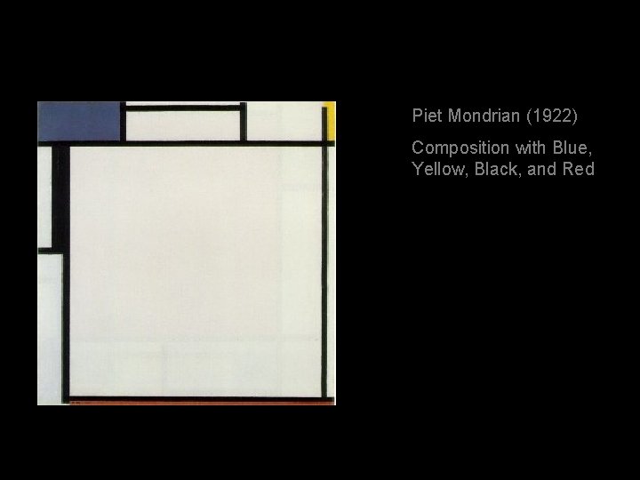 Piet Mondrian (1922) Composition with Blue, Yellow, Black, and Red 