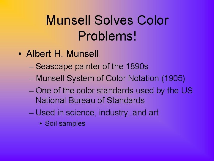 Munsell Solves Color Problems! • Albert H. Munsell – Seascape painter of the 1890