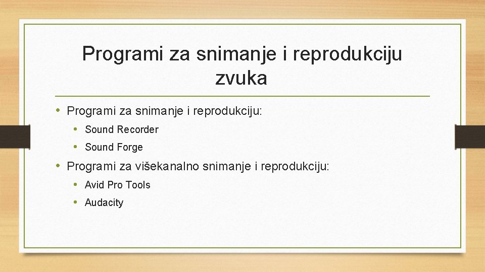 Programi za snimanje i reprodukciju zvuka • Programi za snimanje i reprodukciju: • Sound