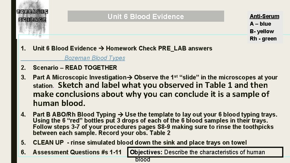 Unit 6 Blood Evidence 1. Anti-Serum A – blue B- yellow Rh - green
