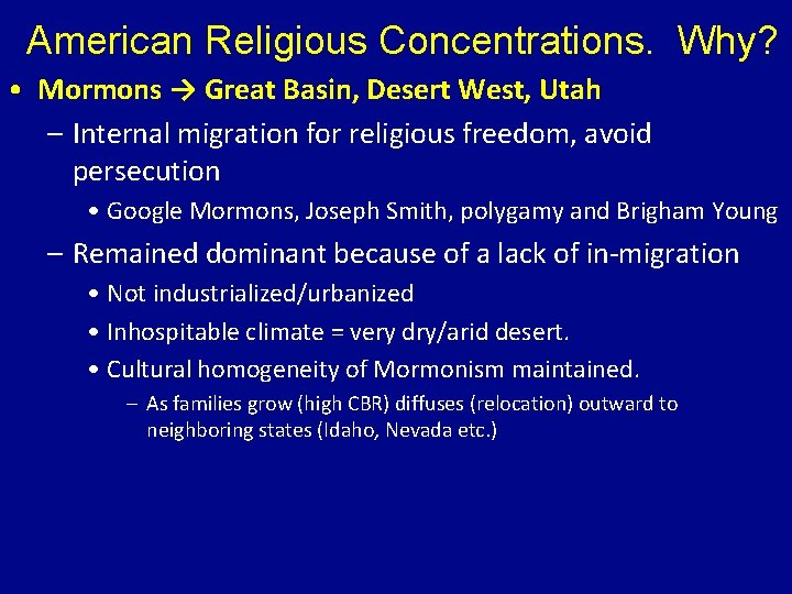 American Religious Concentrations. Why? • Mormons → Great Basin, Desert West, Utah – Internal