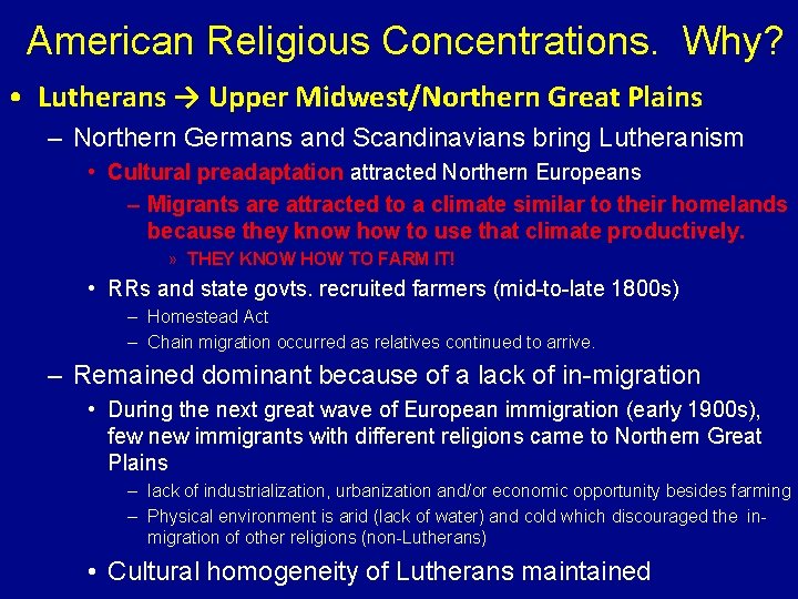 American Religious Concentrations. Why? • Lutherans → Upper Midwest/Northern Great Plains – Northern Germans