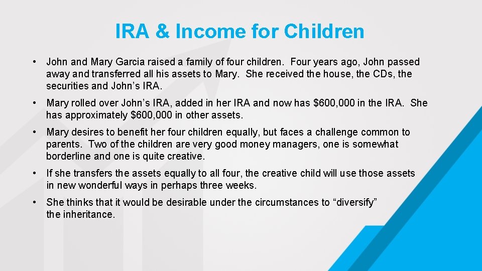 IRA & Income for Children • John and Mary Garcia raised a family of