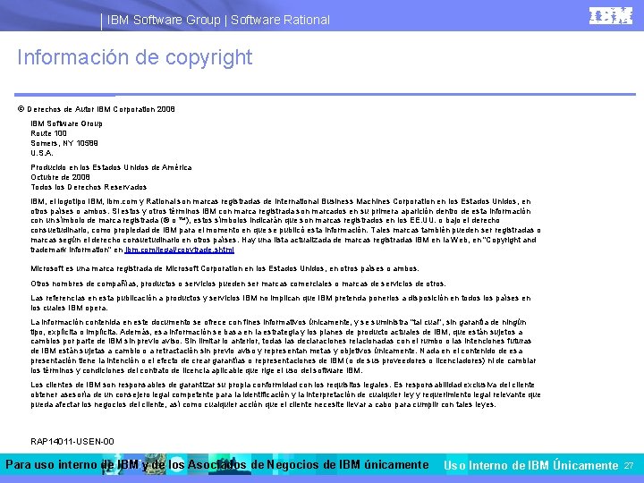 IBM Software Group | Software Rational Información de copyright © Derechos de Autor IBM