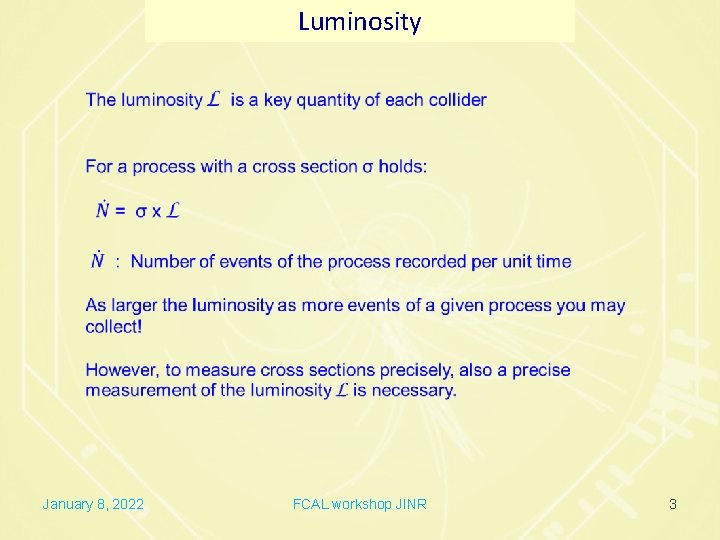 Luminosity January 8, 2022 FCAL workshop JINR 3 