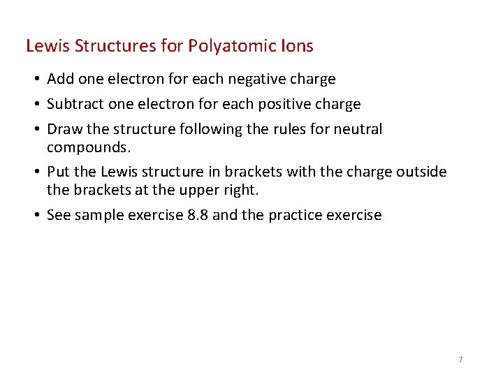 Lewis Structures for Polyatomic Ions • Add one electron for each negative charge •