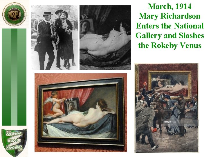 March, 1914 Mary Richardson Enters the National Gallery and Slashes the Rokeby Venus 