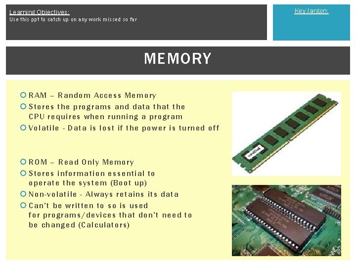 Key Jargon: Learning Objectives: Use this ppt to catch up on any work missed