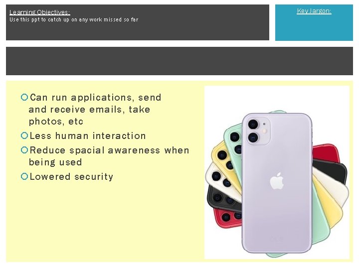 Learning Objectives: Use this ppt to catch up on any work missed so far