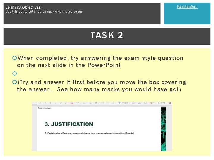 Key Jargon: Learning Objectives: Use this ppt to catch up on any work missed