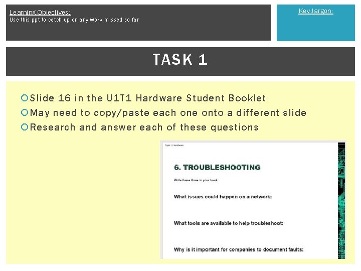 Key Jargon: Learning Objectives: Use this ppt to catch up on any work missed