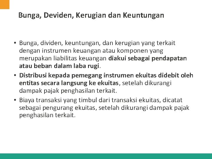 Bunga, Deviden, Kerugian dan Keuntungan • Bunga, dividen, keuntungan, dan kerugian yang terkait dengan