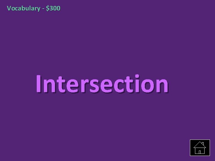 Vocabulary - $300 Intersection 