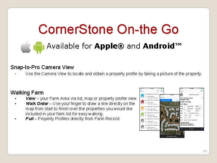 Corner. Stone On-the Go Available for Apple® and Android™ Snap-to-Pro Camera View • Use