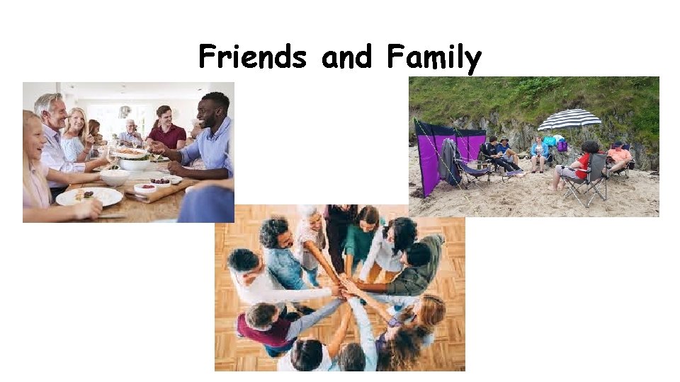 Friends and Family 