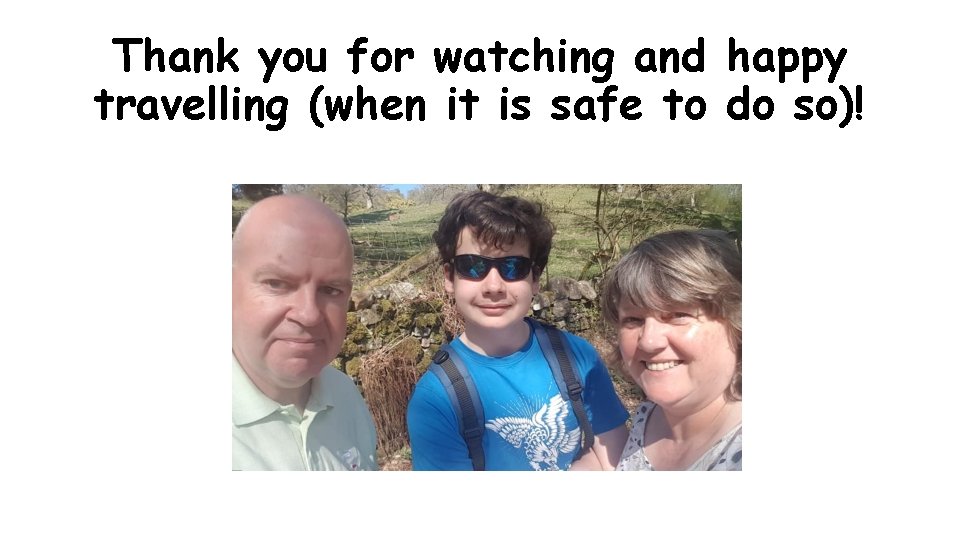 Thank you for watching and happy travelling (when it is safe to do so)!