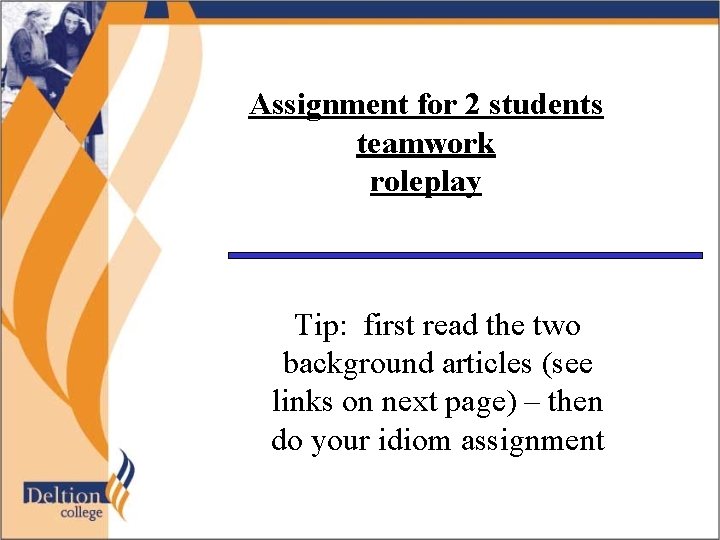 Assignment for 2 students teamwork roleplay Tip: first read the two background articles (see