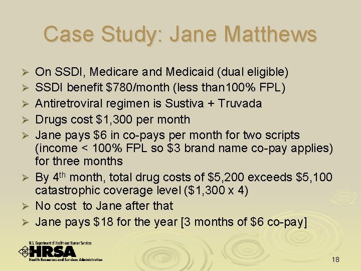 Case Study: Jane Matthews Ø Ø Ø Ø On SSDI, Medicare and Medicaid (dual