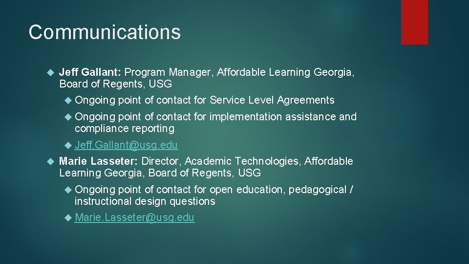 Communications Jeff Gallant: Program Manager, Affordable Learning Georgia, Board of Regents, USG Ongoing point