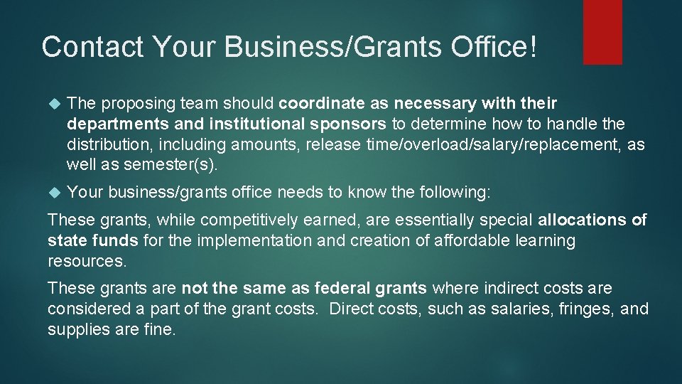 Contact Your Business/Grants Office! The proposing team should coordinate as necessary with their departments