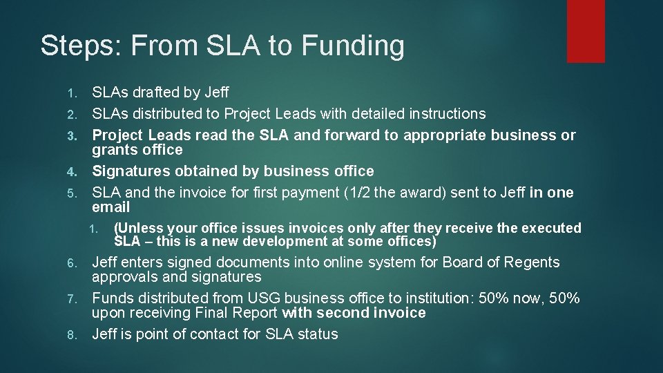 Steps: From SLA to Funding 1. 2. 3. 4. 5. SLAs drafted by Jeff