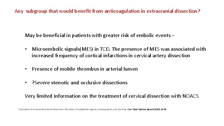 Any subgroup that would benefit from anticoagulation in extracranial dissection? May be beneficial in