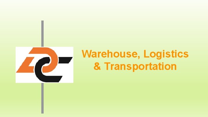 Warehouse, Logistics & Transportation 