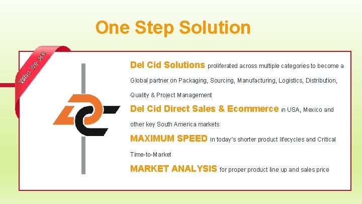 we ar e One Step Solution W ho Series Del Cid Solutions proliferated across