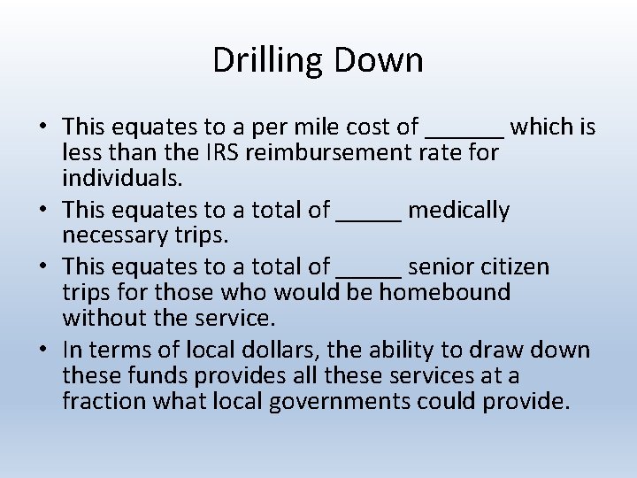 Drilling Down • This equates to a per mile cost of ______ which is