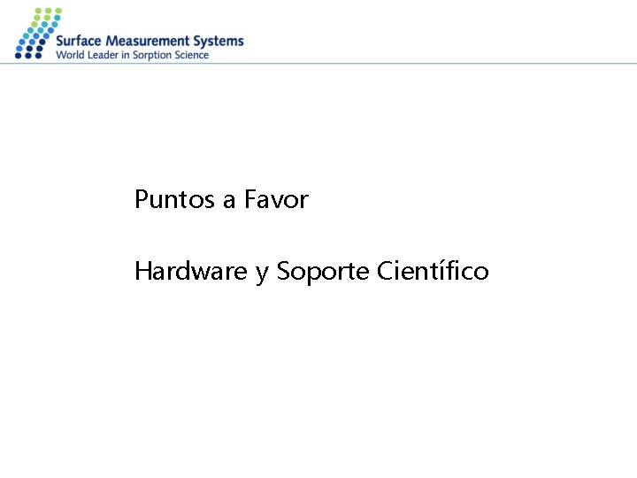 Puntos a Favor Hardware y Soporte Científico 