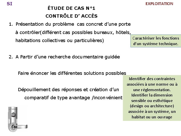 SI ÉTUDE DE CAS N° 1 EXPLOITATION CONTRÔLE D’ ACCÈS 1. Présentation du problème